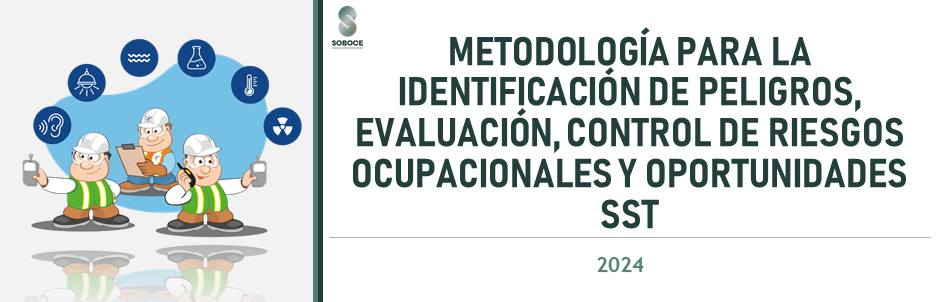 METODOLOGÍA PARA LA IDENTIFICACIÓN DE PELIGROS, EVALUACIÓN, CONTROL DE RIESGOS OCUPACIONALES Y OPORTUNIDADES SST - 2024